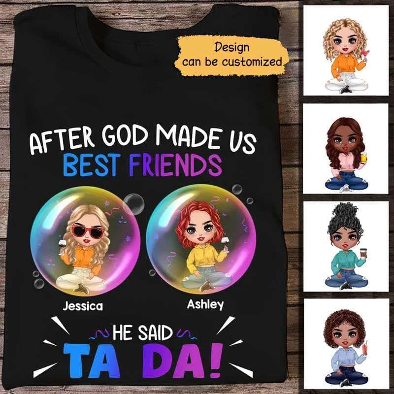 Custom design T-shirts for birthdays-Doll Besties God Made Us Best Friends Personalized Shirt