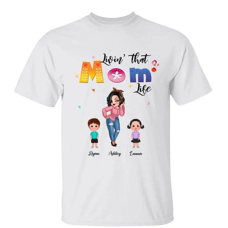 Custom T-shirts for family get-togethers-Livin‘ That Mom Life Pretty Girl Gift For Mom Personalized Shirt