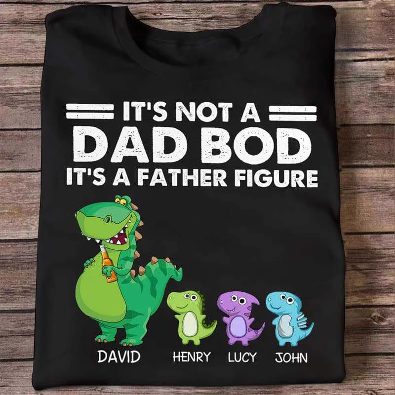 Custom team-building T-shirts for companies-Not Dad Bod Papasaurus Father‘s Figure Personalized Dark Shirt