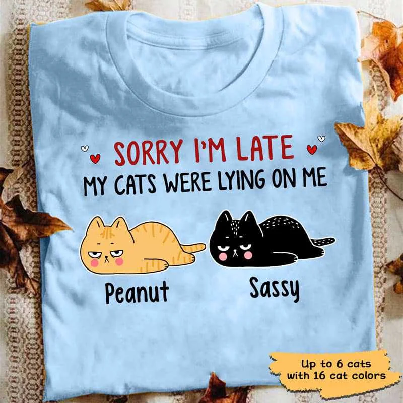 Custom-designed motivational T-shirts-Sorry My Cat Was Lying On Me Personalized Shirt