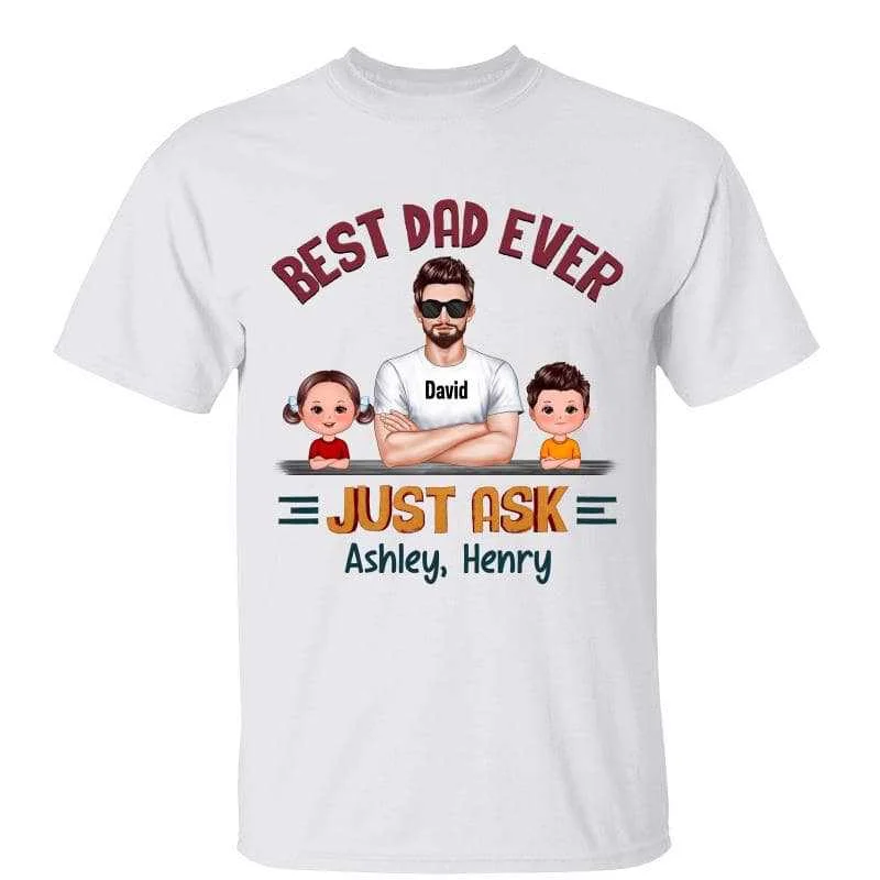 Personalized holiday T-shirts for families-Best Dad Ever Just Ask Doll Kid Real Man Personalized Shirt