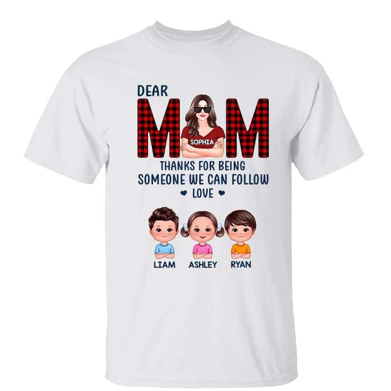 Funny pet quote graphic T-shirts-Someone I Can Follow Thanks Mom Gift For Mom Personalized Shirt