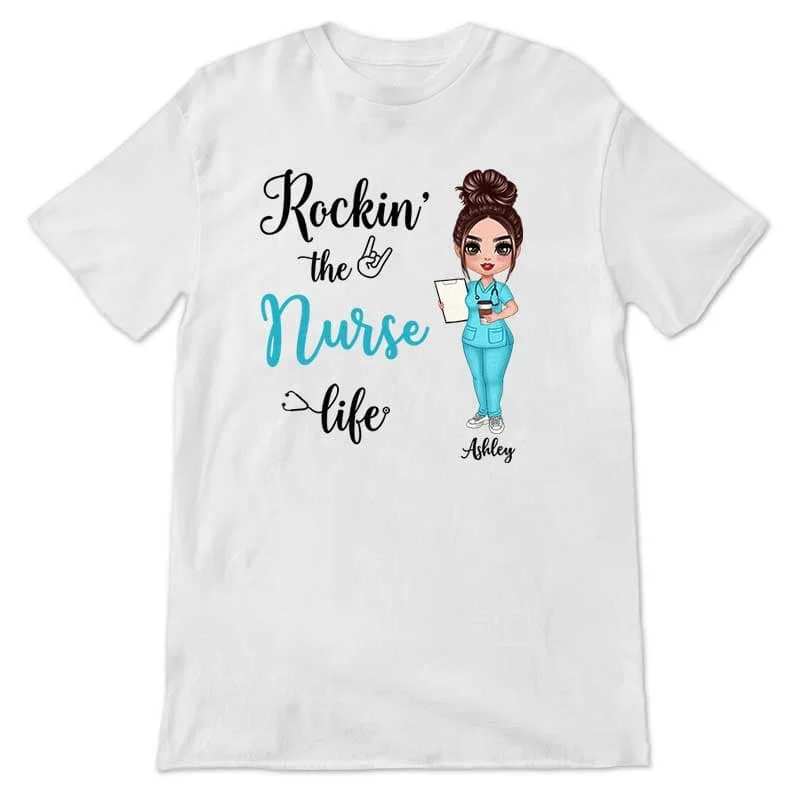 Funny quotes printed T-shirts for friends-Doll Nurse Rockin The Nurse Life Personalized Shirt