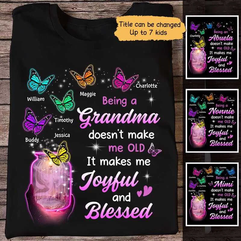 Custom T-shirts for kids with cartoon designs-Being Grandma Makes Me Joyful And Blessed Personalized Shirt