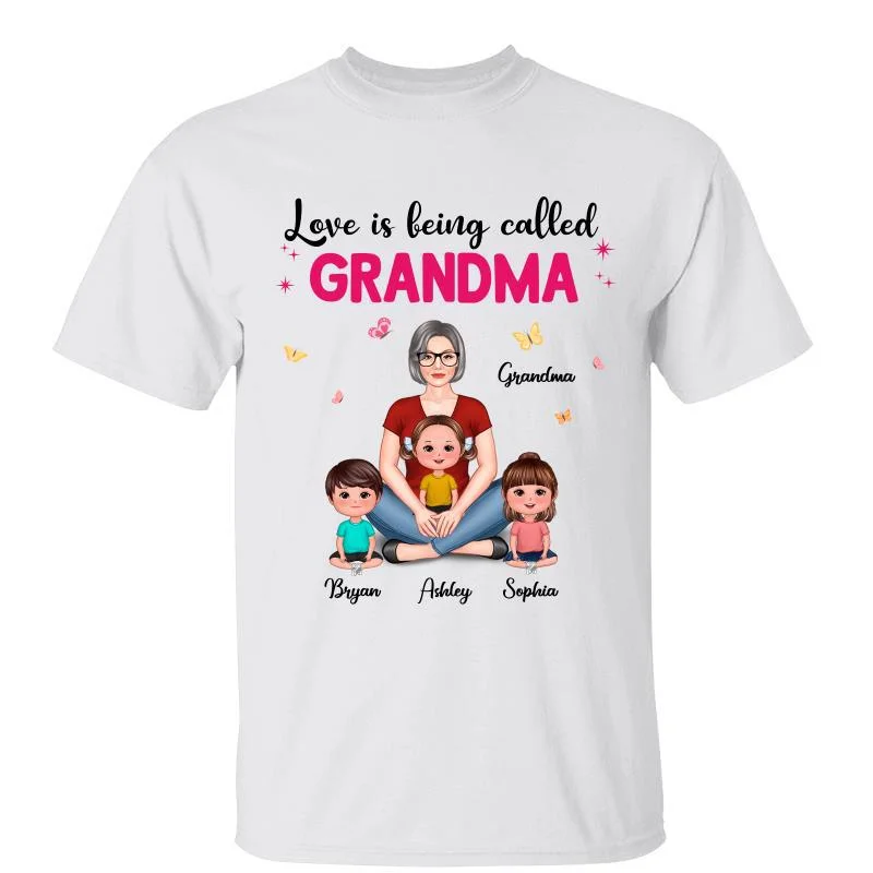 Unique graphic tees for adventurous souls-Pretty Woman Sitting Love Is Being Called Grandma Personalized Shirt