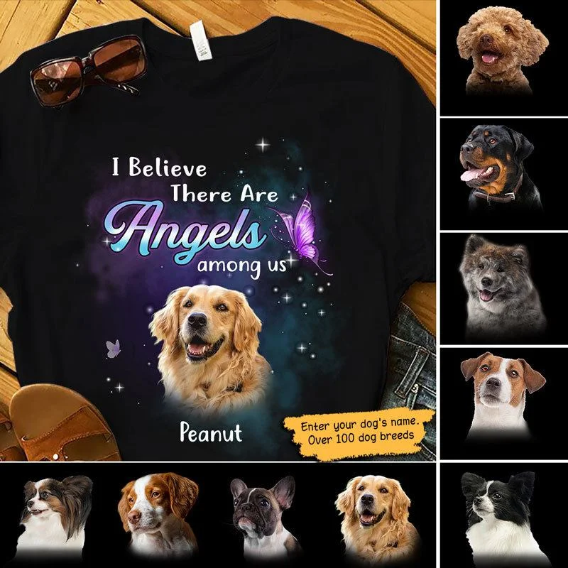 Custom quote T-shirts for special occasions-I Believe There Are Angels Among Us Personalized Dog Memorial Shirt