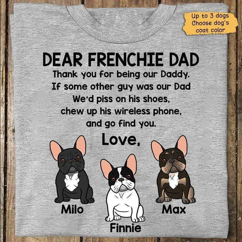 Personalized custom tees for special occasions-Dear Frenchie Dog Dad Personalized Shirt