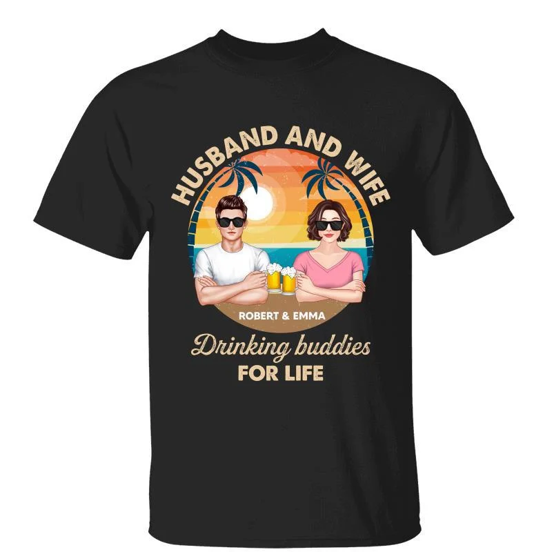 Custom holiday shirts for family gatherings-Husband Wife Couple Drinking Buddies Summer Gift For Him For Her Personalized Shirt