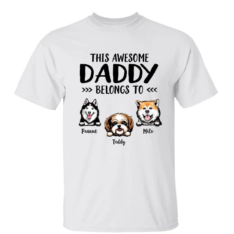 Custom T-shirts with inspirational graphics-This Daddy Belongs To Peeking Dog Personalized Shirt