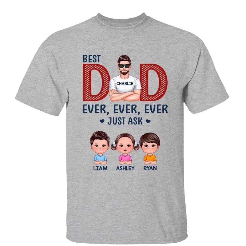 Custom-designed funny animal tees-Best Dad Ever Just Ask Real Man Gift For Dad Personalized Shirt