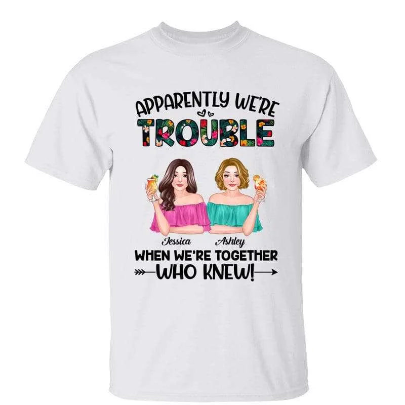 Creative design T-shirts for team-building events-Tropical We‘re Trouble When We’re Together Pretty Besties Friends Personalized Shirt