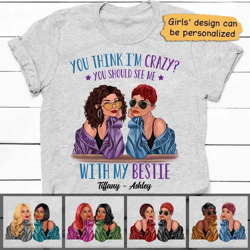 Custom funny T-shirts for group trips-You Should See Me With My Bestie Personalized Shirt