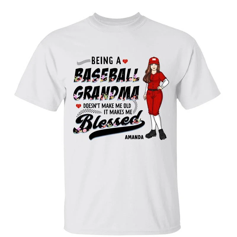 Custom slogan tees for work events-Being Baseball Grandma Doesn‘t Make Me Old Personalized Shirt