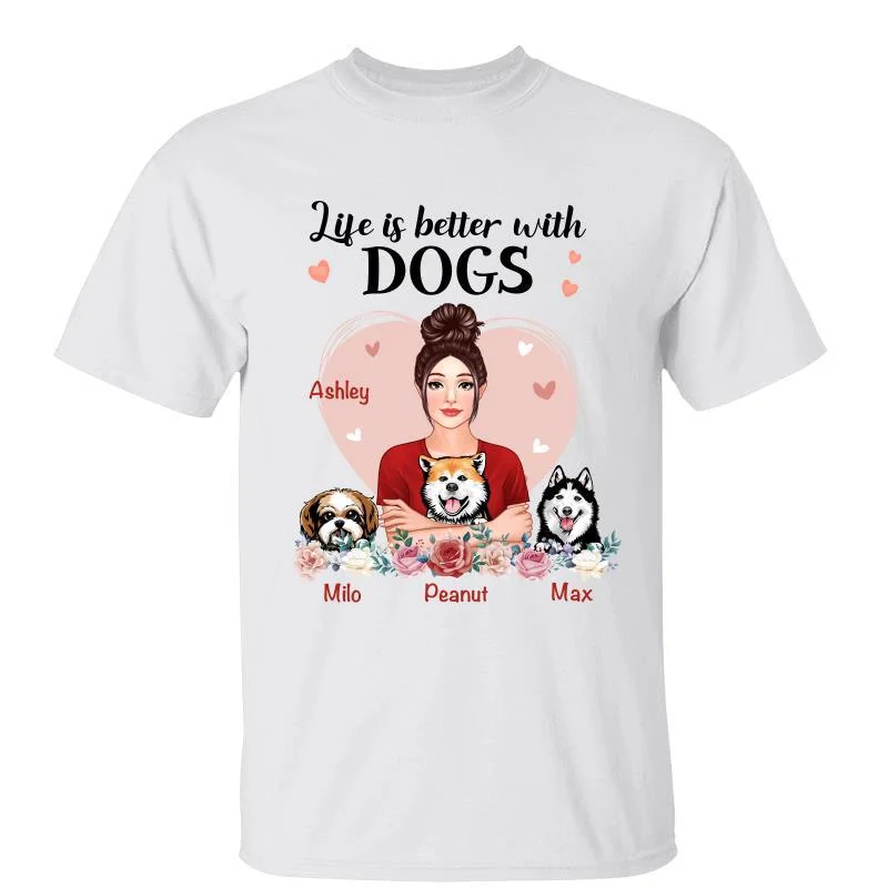 Cool printed T-shirts for teenagers-Pretty Woman Holding Dogs Life Is Better With Dogs Personalized Shirt