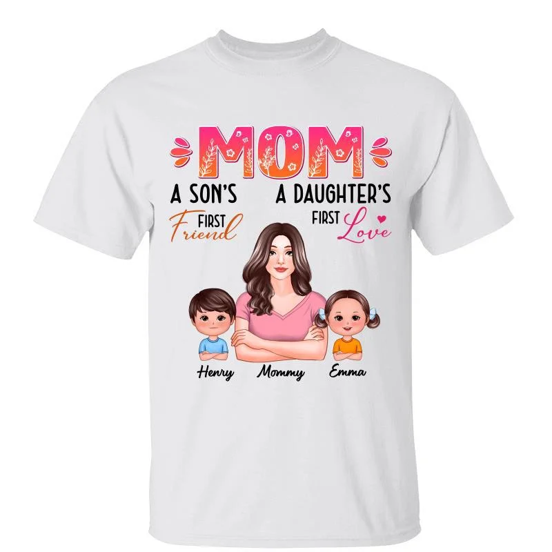 Cool and unique T-shirts for casual weekends-Mom Son‘s First Friend Daughter‘s First Love Pretty Woman Personalized Shirt