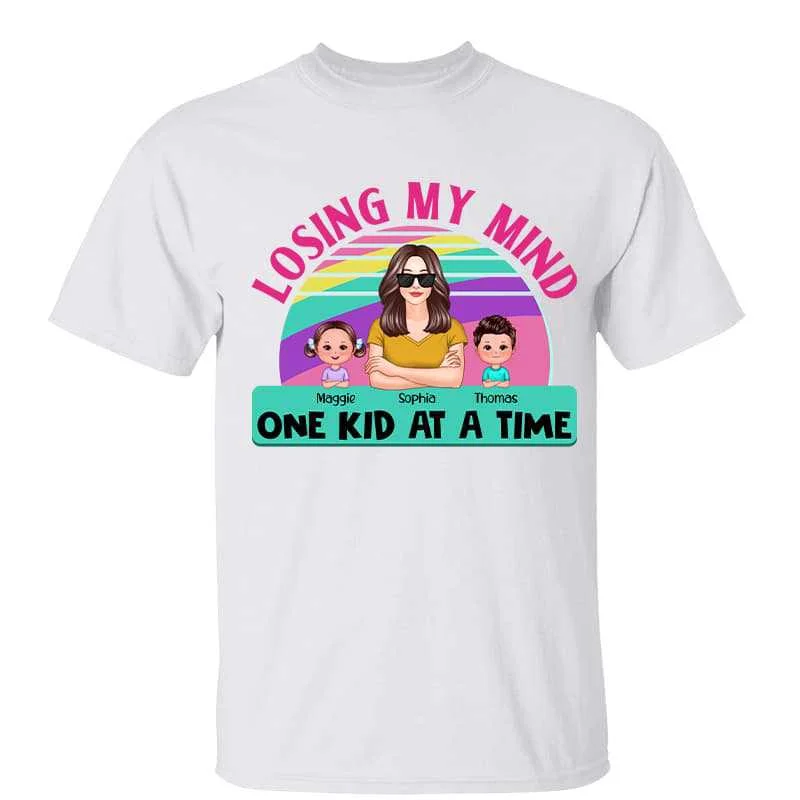 Funny graphic T-shirts for friends-Mom Losing My Mind One Kid At A Time Real Woman Doll Kid Personalized Shirt